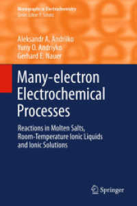 Many-electron Electrochemical Processes : Reactions in Molten Salts, Room-Temperature Ionic Liquids and Ionic Solutions (Monographs in Electrochemistry) （2013）