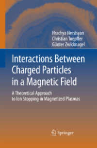Interactions between Charged Particles in a Magnetic Field : A Theoretical Approach to Ion Stopping in Magnetized Plasmas （2007）