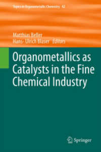 Organometallics as Catalysts in the Fine Chemical Industry (Topics in Organometallic Chemistry) （2012）