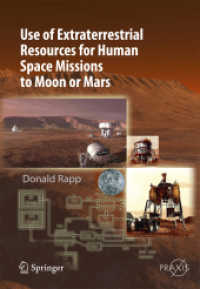 Use of Extraterrestrial Resources for Human Space Missions to Moon or Mars (Springer Praxis Books) （2013）