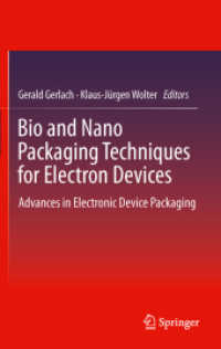 Bio and Nano Packaging Techniques for Electron Devices : Advances in Electronic Device Packaging （2012）