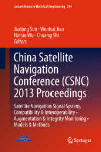 China Satellite Navigation Conference (CSNC) 2013 Proceedings : Satellite Navigation Signal System, Compatibility & Interoperability • Augmentation & Integrity Monitoring • Models & Methods (Lecture Notes in Electrical Engineering) （2013）