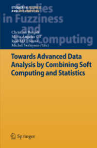 Towards Advanced Data Analysis by Combining Soft Computing and Statistics (Studies in Fuzziness and Soft Computing) （2013）