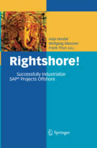 Rightshore! : Successfully Industrialize SAP® Projects Offshore （2008）