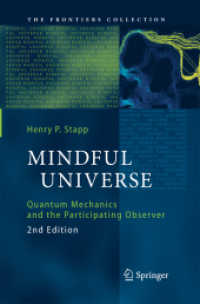 Mindful Universe : Quantum Mechanics and the Participating Observer (The Frontiers Collection) （2ND）