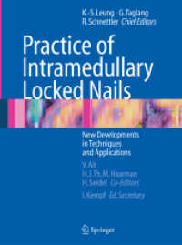 Practice of Intramedullary Locked Nails : New Developments in Techniques and Applications （2006）