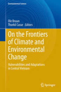 On the Frontiers of Climate and Environmental Change : Vulnerabilities and Adaptations in Central Vietnam (Environmental Science) （2013）