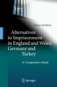 Alternatives to Imprisonment in England and Wales, Germany and Turkey : A Comparative Study （2011）