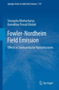 Fowler-Nordheim Field Emission : Effects in Semiconductor Nanostructures (Springer Series in Solid-state Sciences) （2012）