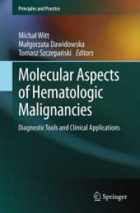 Molecular Aspects of Hematologic Malignancies : Diagnostic Tools and Clinical Applications (Principles and Practice) （2012）