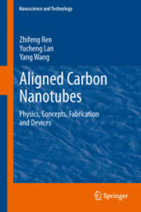 Aligned Carbon Nanotubes : Physics, Concepts, Fabrication and Devices (Nanoscience and Technology) （2013）