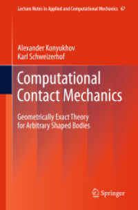 Computational Contact Mechanics : Geometrically Exact Theory for Arbitrary Shaped Bodies (Lecture Notes in Applied and Computational Mechanics) （2013）