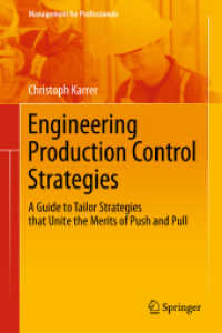 Engineering Production Control Strategies : A Guide to Tailor Strategies that Unite the Merits of Push and Pull (Management for Professionals)