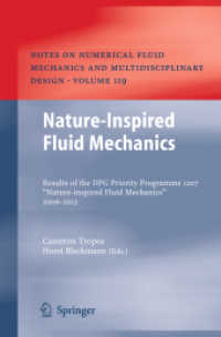 Nature-Inspired Fluid Mechanics : Results of the DFG Priority Programme 1207 'Nature-inspired Fluid Mechanics' 2006-2012 (Notes on Numerical Fluid Mechanics and Multidisciplinary Design) （2012）