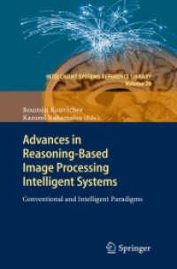 Advances in Reasoning-Based Image Processing Intelligent Systems : Conventional and Intelligent Paradigms (Intelligent Systems Reference Library)