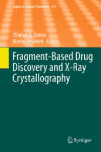 Fragment-Based Drug Discovery and X-Ray Crystallography (Topics in Current Chemistry) （2012）