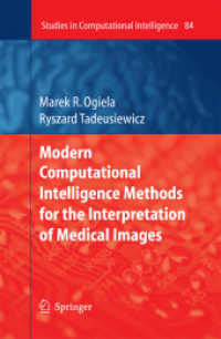 Modern Computational Intelligence Methods for the Interpretation of Medical Images (Studies in Computational Intelligence) （2008）