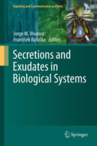Secretions and Exudates in Biological Systems (Signaling and Communication in Plants) （2012）