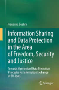 Information Sharing and Data Protection in the Area of Freedom, Security and Justice : Towards Harmonised Data Protection Principles for Information Exchange at EU-level （2012）