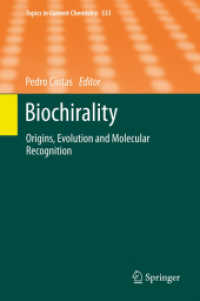 Biochirality : Origins, Evolution and Molecular Recognition (Topics in Current Chemistry) （2013）
