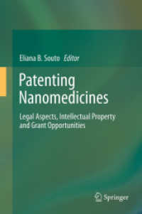 Patenting Nanomedicines : Legal Aspects, Intellectual Property and Grant Opportunities （2012）