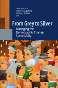 From Grey to Silver : Managing the Demographic Change Successfully （2011）
