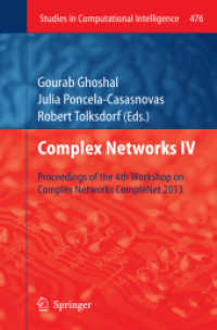 Complex Networks IV : Proceedings of the 4th Workshop on Complex Networks CompleNet 2013 (Studies in Computational Intelligence) （2013）