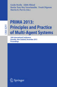 PRIMA 2013: Principles and Practice of Multi-Agent Systems : 16th International Conference, Dunedin, New Zealand, December 1-6, 2013. Proceedings (Lecture Notes in Artificial Intelligence) （2013）
