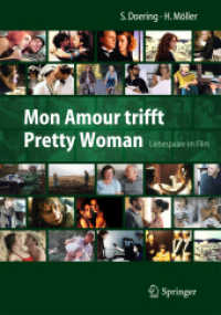 Mon Amour trifft Pretty Woman : Liebespaare im Film （2014. 2014. xxi, 455 S. XXI, 455 S. 240 mm）