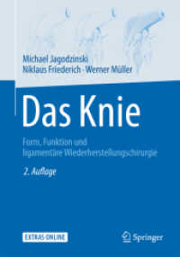 Das Knie : Form, Funktion und ligamentäre Wiederherstellungschirurgie （2ND）