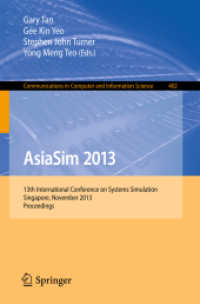 AsiaSim 2013 : 13th International Conference on Systems Simulation, Singapore, November 6-8, 2013. Proceedings (Communications in Computer and Information Science) （2013）