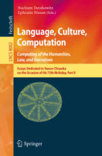 Language, Culture, Computation: Computing for the Humanities, Law, and Narratives : Essays Dedicated to Yaacov Choueka on the Occasion of His 75 Birthday, Part II (Lecture Notes in Computer Science) （2014）