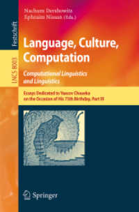 Language, Culture, Computation: Computational Linguistics and Linguistics : Essays Dedicated to Yaacov Choueka on the Occasion of His 75 Birthday, Part III (Lecture Notes in Computer Science) （2014）
