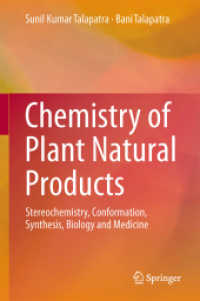 植物天然物化学<br>Chemistry of Plant Natural Products, 2 Teile : Stereochemistry, Conformation, Synthesis, Biology and Medicine （2015. 2015. lxiii, 1180 S. LXIII, 1180 p. 1015 illus., 21 illus. in co）