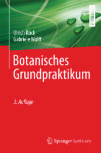 Botanisches Grundpraktikum (Springer-Lehrbuch) （3., überarb. u. erw. Aufl. 2014. XII, 216 S. XII, 216 S. 335 Abb.）