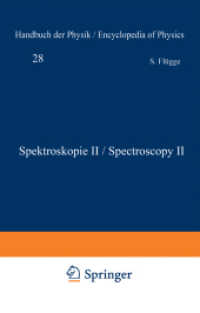 Spektroskopie II / Spectroscopy II (Handbuch der Physik   Encyclopedia of Physics 5 / 28) （Softcover reprint of the original 1st ed. 1957. 2014. vi, 448 S. VI, 4）