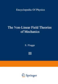 The Non-Linear Field Theories of Mechanics / Die Nicht-Linearen Feldtheorien der Mechanik (Handbuch der Physik   Encyclopedia of Physics 2 / 3 / 3) （Softcover reprint of the original 1st ed. 1965. 2012. viii, 602 S. VII）