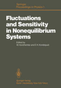 Fluctuations and Sensitivity in Nonequilibrium Systems : Proceedings of an International Conference, University of Texas, Austin, Texas, March 12 - 16 （Reprint）