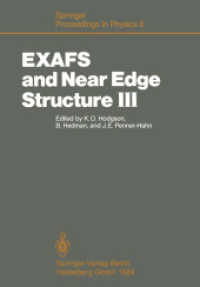 EXAFS and Near Edge Structure III : Proceedings of an International Conference, Stanford, CA, July 16-20, 1984 (Springer Proceedings in Physics 2) （2013. xv, 536 S. XV, 536 p. 13 illus. 244 mm）