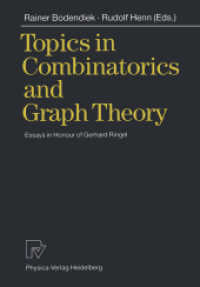 Topics in Combinatorics and Graph Theory : Essays in Honour of Gerhard Ringel （Reprint）