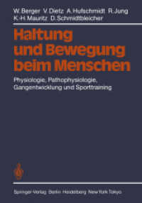 Haltung Und Bewegung Beim Menschen : Physiologie, Pathophysiologie, Gangentwicklung Und Sporttraining （Reprint）