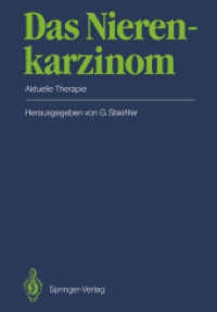 Das Nierenkarzinom : Aktuelle Therapie （2012. x, 138 S. X, 138 S. 74 Abb. 244 mm）