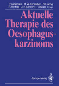 Aktuelle Therapie des Oesophaguskarzinoms （Softcover Reprint of the Original 1st 1990）