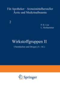 Wirkstoffgruppen II, 2 Tle. : Chemikalien und Drogen (A-AL) (Handbuch der Pharmazeutischen Praxis - Vollständige (4.) Neuausgabe .2) （4. Aufl. 2014. xlviii, 1271 S. XLVIII, 1271 S. In 2 Bänden, nicht）