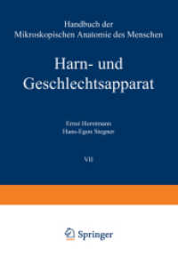 Harn- und Geschlechtsapparat : Vierter Teil Tube, Vagina und Äussere Weibliche Genitalorgane (Handbuch der mikroskopischen Anatomie des Menschen Handbook of Mikroscopic Anatomy Bd.7/4) （Softcover reprint of the original 1st ed. 1966. 2012. viii, 214 S. VII）