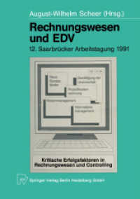 Rechnungswesen und EDV : 12. Saarbrücker Arbeitstagung 1991 (Saarbrücker Arbeitstagung .12) （1991. 2014. x, 487 S. X, 487 S. 65 Abb. 244 mm）