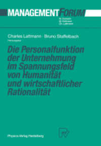 Die Personalfunktion Der Unternehmung Im Spannungsfeld Von Humanitat Und Wirtschaftlicher Rationalitat (Management Forum) （Reprint）