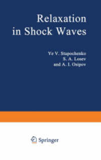 Relaxation in Shock Waves (Applied Physics and Engineering .1) （2012. xi, 394 S. XI, 394 p. 229 mm）