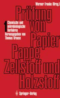Prufung Von Papier, Pappe, Zellstoff Und Holzstoff : Band 1 Chemische Und Mikrobiologische Verfahren （Reprint）