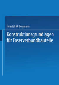 Konstruktionsgrundlagen für Faserverbundbauteile （2012. xii, 311 S. XII, 311 S. 44 Abb. 254 mm）